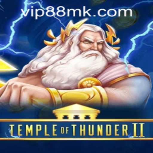 Unveiling the Thrills of TempleofThunderII and the Gateway with 88mk PH Login